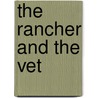 The Rancher and the Vet door Julie Benson
