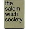 The Salem Witch Society door K.N. Shields