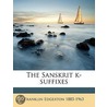 The Sanskrit K-Suffixes door Franklin Edgerton