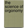 The Science of Orgonomy door Pierre F. Walter