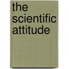 The Scientific Attitude by Frederick Grinnell