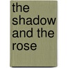 The Shadow and the Rose door Amanda Dewees