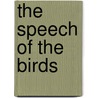 The Speech of the Birds by Peter Avery