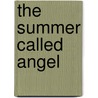 The Summer Called Angel door Sola Olu