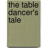 The Table Dancer's Tale door Lupita Dominguez