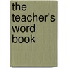 The Teacher's Word Book door Edward L. (Edward Lee) Thorndike