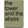 The Tower and the Abyss door Erich Kahler