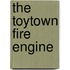 The Toytown Fire Engine