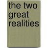 The Two Great Realities door 6313 John S. Burleson 4123