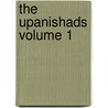 The Upanishads Volume 1 door G.R.S. (George Robert Stow) Mead