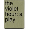 The Violet Hour: A Play door Richard Greenberg