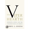 The Viper on the Hearth door Terryl L. Givens