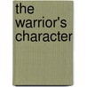 The Warrior's Character door Don Snider