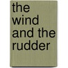 The Wind and the Rudder door Dan Smith