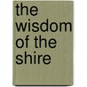 The Wisdom of the Shire door Noble Smith