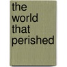 The World That Perished door John C. Whitcomb