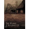 The Wurms of Blearmouth by Steven Erikson