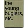 The Young Buglers, etc. door George Alfred Henty