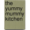 The Yummy Mummy Kitchen by Marina Delio