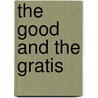 The good and the gratis door Denum Abeysekera