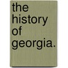 The history of Georgia. by Charles Colcock Jones