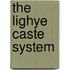 The lighye caste system