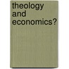 Theology And Economics? by Stephen Long D.