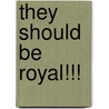 They Should Be Royal!!! door Marion Jones-Healy