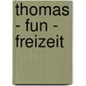 Thomas - Fun - Freizeit door Thomas Thesing
