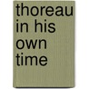 Thoreau in His Own Time door Sandra Harbert Petrulionis