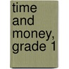 Time and Money, Grade 1 by Steven J. Davis