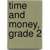 Time and Money, Grade 2 by Steven J. Davis