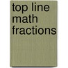 Top Line Math Fractions by Steck-Vaughn Company