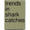 Trends In Shark Catches door Ola Andreas Lundemo