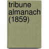 Tribune Almanach (1859) door General Books
