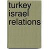 Turkey Israel Relations door Anonym