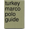Turkey Marco Polo Guide door Marco Polo