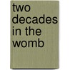 Two Decades in the Womb by Tawanda Zinyama