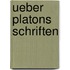 Ueber Platons Schriften