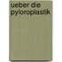 Ueber die Pyloroplastik