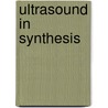 Ultrasound in Synthesis door Steven V. Ley