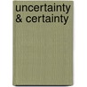 Uncertainty & Certainty door Evgeny Kuzmin