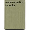 Undernutrition in India door Rudra Narayan Mishra