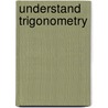 Understand Trigonometry by Paul Abbott