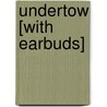 Undertow [With Earbuds] door Sydney Bauer