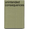 Unintended Consequences door Marti Green