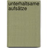 Unterhaltsame Aufsätze door Georg Christophe Lichtenberg