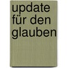 Update für den Glauben door Klaus-Peter Jörns