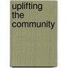 Uplifting the Community door Dchristy Eves