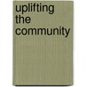 Uplifting the Community by Dchristy Eves